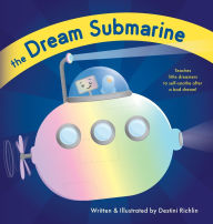 Title: The Dream Submarine, Author: Destini Richlin