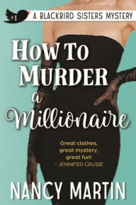 Title: How to Murder a Millionaire, Author: Nancy Martin