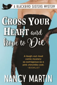 Title: Cross Your Heart and Hope to Die, Author: Nancy Martin