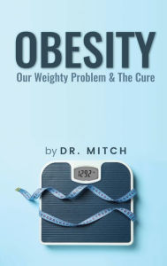 Title: Obesity, Author: Dr. Mitchell Roth