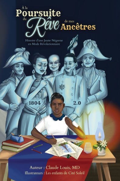 À la Poursuite du Rêve de mes Ancêtres: Histoire d'une Jeune Négresse en Mode Révolutionnaire