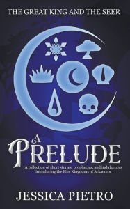 Title: A Prelude, Author: Jessica Pietro