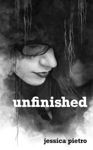 Title: unfinished, Author: Jessica Pietro
