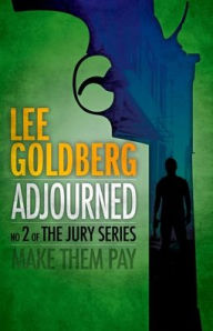 Title: Adjourned, Author: Lee Goldberg