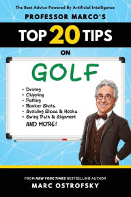 Title: Professor MarcO's Top 20 Tips on Golf, Author: Marc Ostrofsky