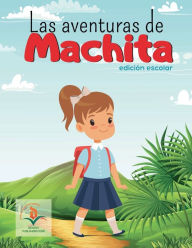 Title: Las Aventuras de Machita, Author: Celvia De ïleo