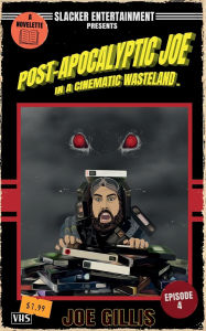 Title: Post-Apocalyptic Joe in a Cinematic Wasteland - Episode 4: Killer Rodents of Unusual Size:A Science Fiction Quick Read, Author: Joe Gillis