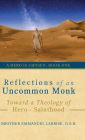 Reflections of an Uncommon Monk: Toward a Theology of Hero-Sainthood
