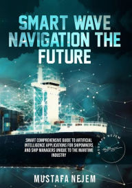 Title: SMART WAVE: NAVIGATING THE FUTURE, Author: Mustafa Nejem