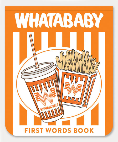 Whatababy: A Board Book of Whataburger First Words