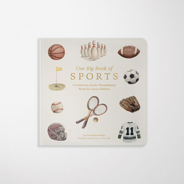 Our Big Book of Sports: A Collection of 100+ Foundational Words for Future Athletes