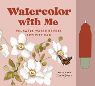 Title: Watercolor with Me: Flower Fairies: A Mommy-and-Me Reusable Water Reveal Activity Pad for Kids, Author: Sarah Simon