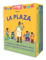 Title: La Plaza: A Collection of Bilingual Books about Numbers, Opposites, and Musical Instruments Inspired by Latin American Culture, Author: Mike Alfaro