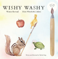Title: Wishy Washy (Water Reveal Edition): A Reusable Water Reveal Activity Book Teaching First Words and Colors, Author: Tabitha Paige