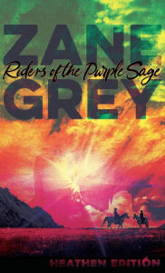 Riders of the Purple Sage (Heathen Edition)