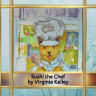 Title: Sushi the Chef, Author: Virginia Kelley