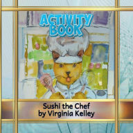 Title: Sushi the Chef Activity Book, Author: Virginia Kelley
