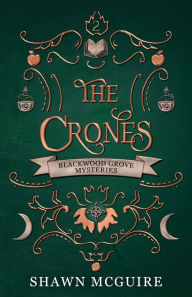 Title: The Crones: A Cozy Paranormal Midlife Mystery, Author: Shawn McGuire