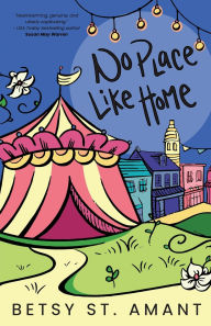 Title: No Place Like Home, Author: Betsy St Amant