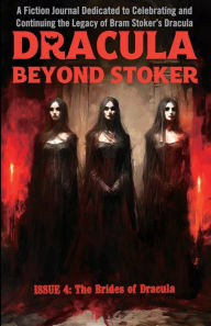 Title: Dracula Beyond Stoker Issue 4: The Brides of Dracula, Author: Mark Oxbrow