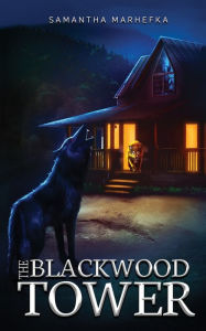 Title: The Blackwood Tower: Artistic Edition, Author: Samantha Marhefka