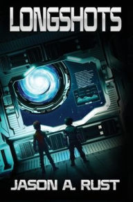 Title: Longshots, Author: Jason A Rust