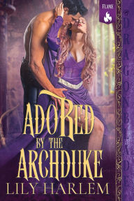 Title: Adored by the Archduke, Author: Lily Harlem