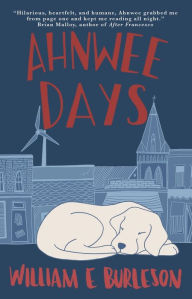 Title: Ahnwee Days, Author: William E Burleson