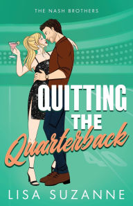 Title: Quitting the Quarterback, Author: Lisa Suzanne