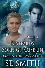 Title: Ristï¿½ards zornige Kaiserin, Author: S. E. Smith