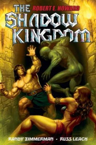 Title: Russ Leach's The Shadow Kingdom: The Graphic Novel, Author: Robert E. Howard