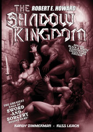 Title: Russ Leach's The Shadow Kingdom: Black and White Edition, Author: Robert E. Howard