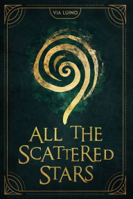 Title: All the Scattered Stars, Author: Via Luino
