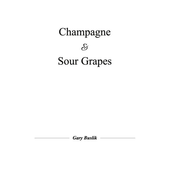 Champagne and Sour Grapes