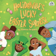 Title: Holidayville's Lucky Easter Surprise, Author: Renita Bryant