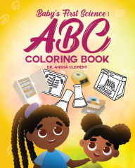 Title: Baby's First Science Coloring Book: ABC, Author: Ansha Clement