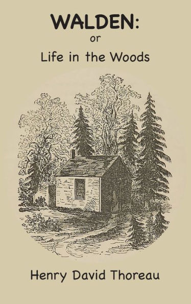 Walden: Or, Life in the Woods