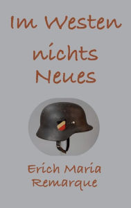 Title: Im Westen nichts Neues, Author: Erich Maria Remarque