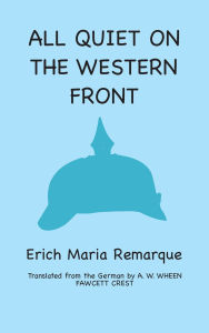 Title: All Quiet on the Western Front, Author: Erich Maria Remarque