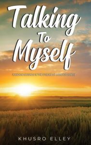 Title: Talking To Myself, Author: Khusro Elley
