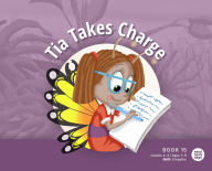 Title: Tia Takes Charge, Author: Mind Body Align