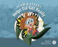 Title: Slow and Steady Helps Tia Get Ready, Author: Mind Body Align