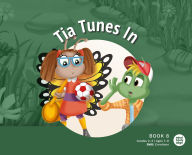 Title: Tia Tunes In, Author: Mind Body Align