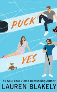 Title: Puck Yes, Author: Lauren Blakely