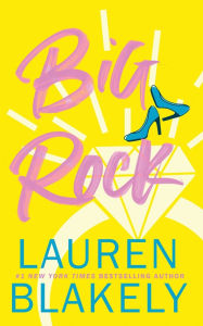 Title: Big Rock, Author: Lauren Blakely