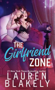 Title: The Girlfriend Zone, Author: Lauren Blakely