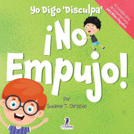 Title: Yo Digo 'Disculpa' ï¿½No Empujo!: Un Libro de Afirmaciones para Niï¿½os Pequeï¿½os Sobre No Empujar (Edades 2-4), Author: Suzanne T Christian