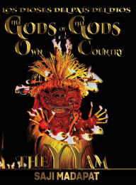 Title: Los Dioses del Paï¿½s del Dios: Theyyam, Author: Saji Madapat
