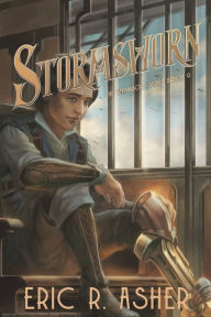 Title: Stormsworn: A Steamborn Novel, Author: Eric R Asher