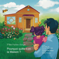 Title: P'tite Punkin Songe: Pourquoi quitte-t-on la Maison?, Author: Anh Ta